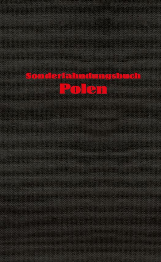 Sonderfahndungsbuch Polen. Specjalna księga gończa dla Polski, ed. Grzegorz Bębnik, Katowice–Warsaw 2019, pp. 216, ISBN: 978-83-8098-681-7