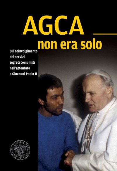 Andrzej Grajewski, Michał Skwara, Agca non era solo. Sul coinvolgimento dei servizi segreti comunisti nell’attentato a Giovanni Paolo II, Katowice–Warsaw 2020, pp. 456, ISBN: 978-83-8098-903-0