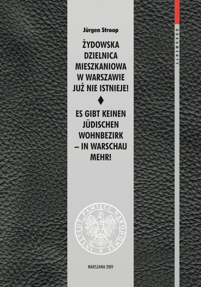 The Stroop Report, originally entitled The Jewish Quarter of Warsaw is No More!, which was prepared for Heinrich Himmler after the destruction of the Warsaw ghetto in 1943, is a unique document in human history