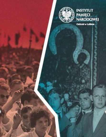 "Fight for the Soul of the Nation. Around the Millennium of the Church and the Polish State 1956-1966 / 1967 "