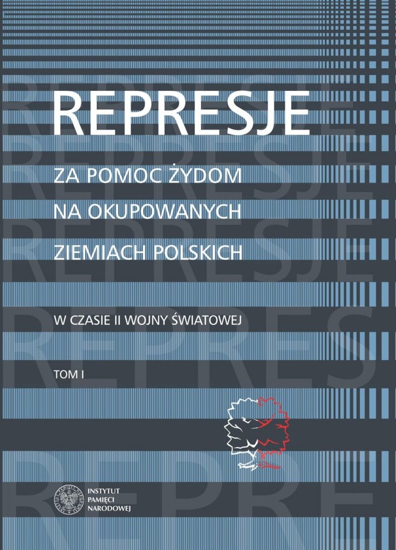 Repressions for helping Jews on Occupied Polish Lands During World War II
