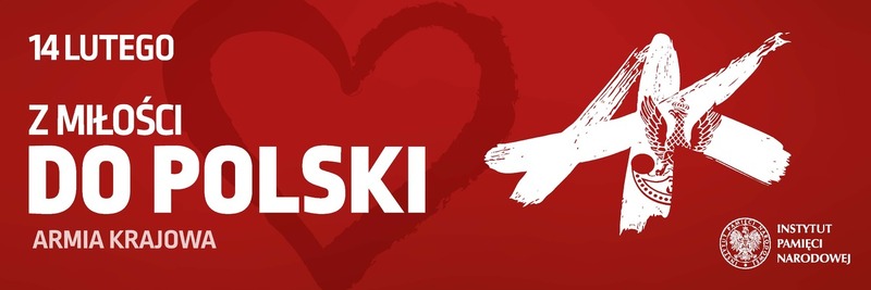 „Armia Krajowa z miłości do Polski”