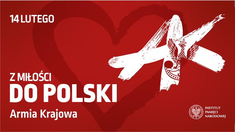 „Armia Krajowa z miłości do Polski”