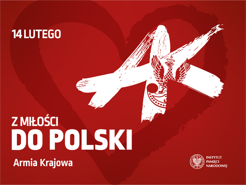 „Armia Krajowa z miłości do Polski”