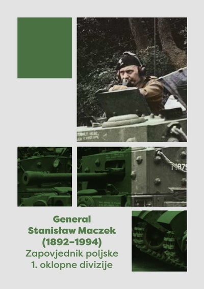 General Stanisław Maczek (1892–1994) Zapovjednik poljske 1. oklopne divizije