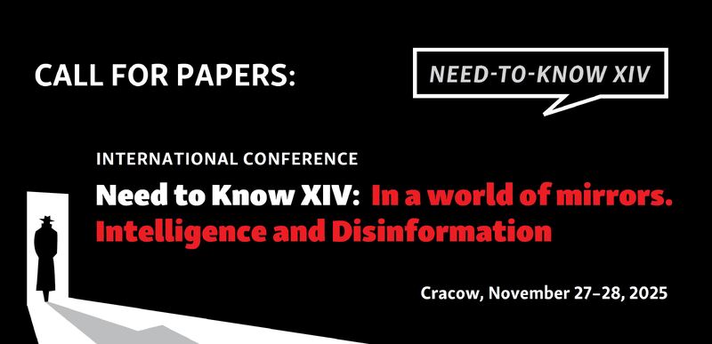 CALL FOR PAPERS: International Conference Need to Know XIV: In a world of mirrors. Intelligence and Disinformation, Cracow (Kraków), Poland, November 27-28, 2025